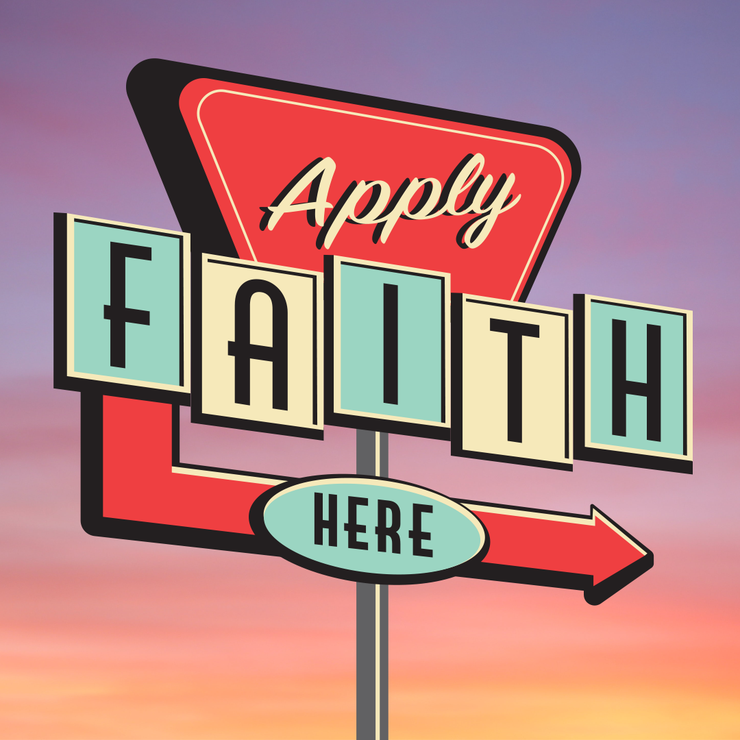 Apply Faith Here