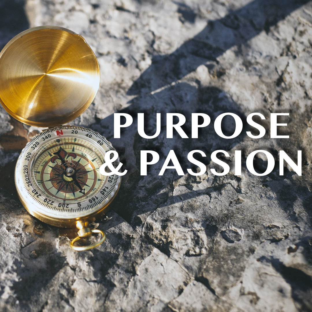 Purpose & Passion